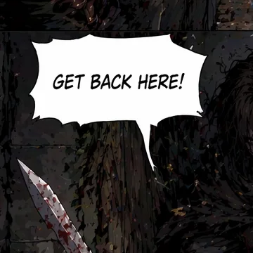Ragged-edged shout bubble above a bloodied knife: Get back here.